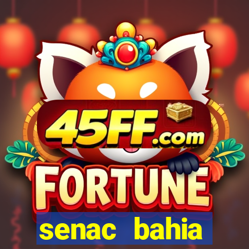 senac bahia trabalhe conosco